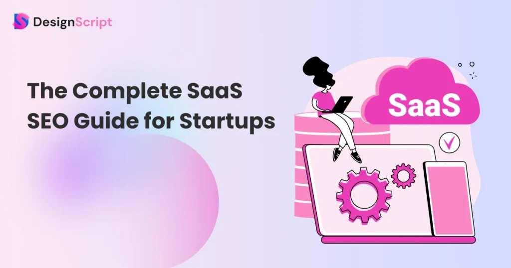 The Complete SaaS SEO Guide for Startups