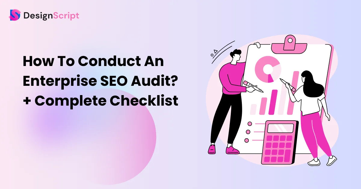 How To Conduct An Enterprise SEO Audit? Complete Checklist