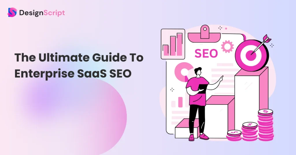 The Ultimate Guide To Enterprise SaaS SEO