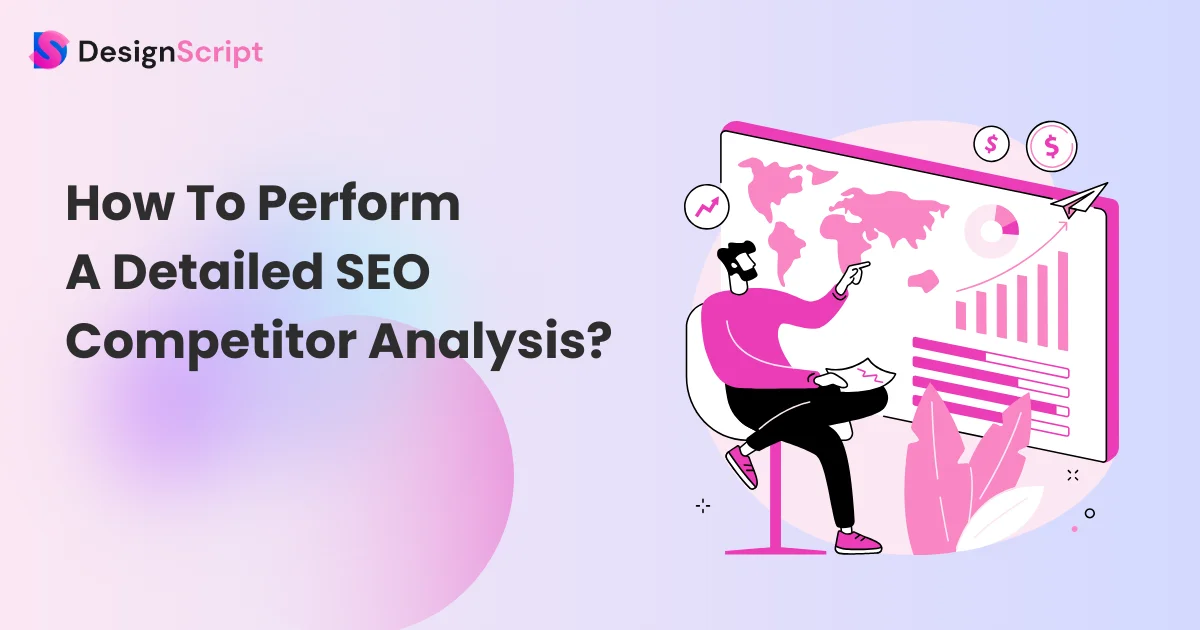 How to Perform a Detailed SEO Competitor Analysis?