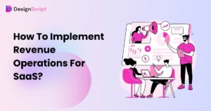 How To Implement Revenue Operations For SaaS?