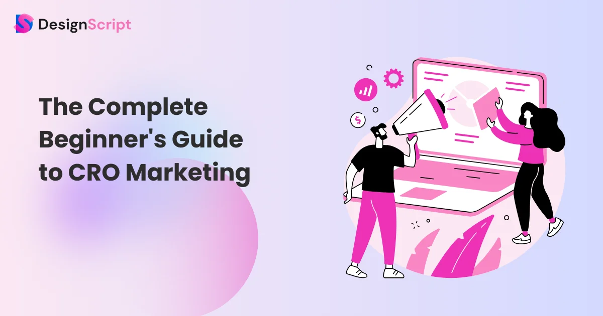 The Complete Beginner’s Guide to CRO Marketing