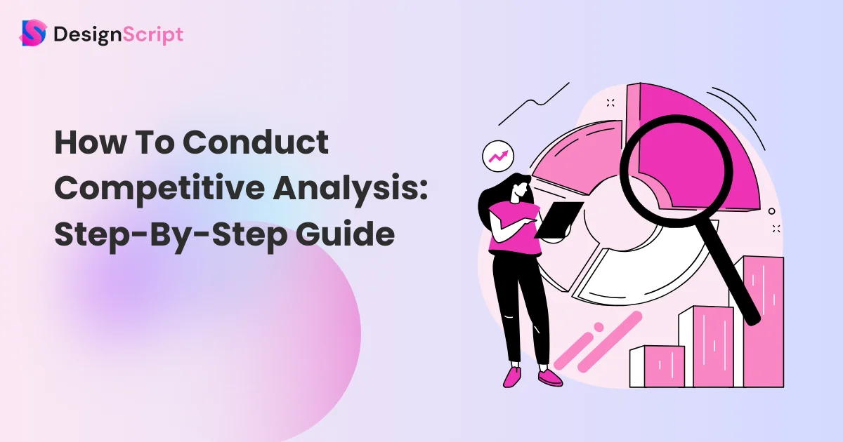 How to Conduct a Competitive Analysis: Step-By-Step Guide