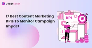 17 Best Content Marketing KPIs To Monitor Campaign Impact