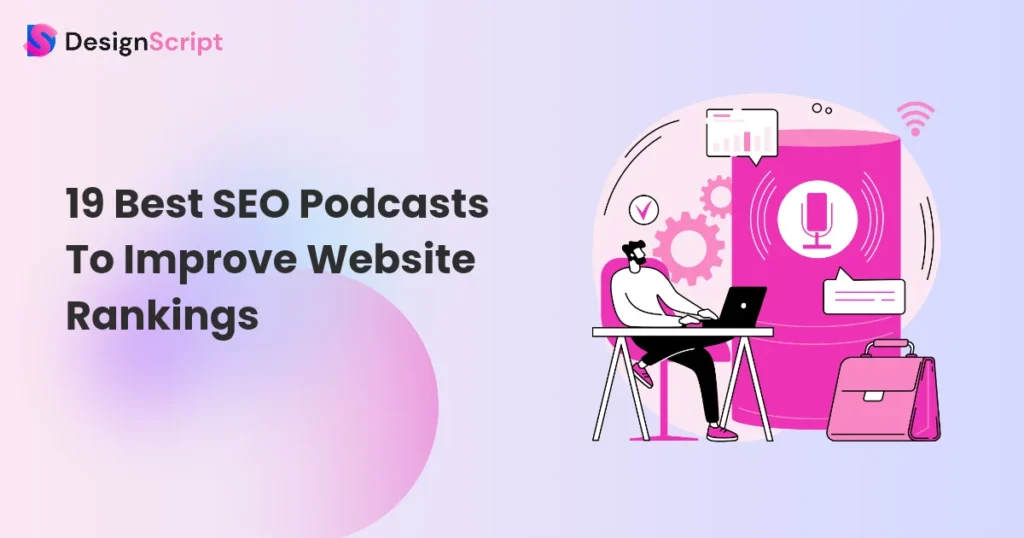 19 Best SEO Podcasts To Improve Website Rankings