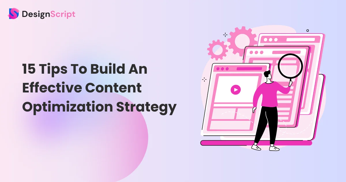 15 Tips To Build An Effective Content Optimization Strategy