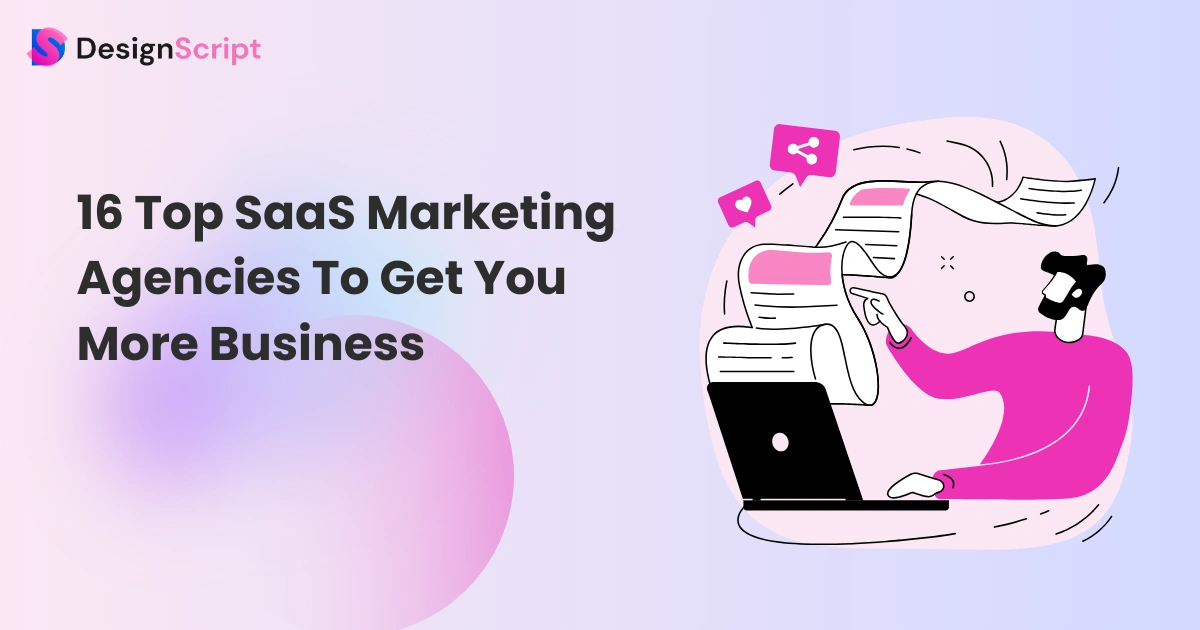 16 Top SaaS Marketing Agencies To Get You More Business