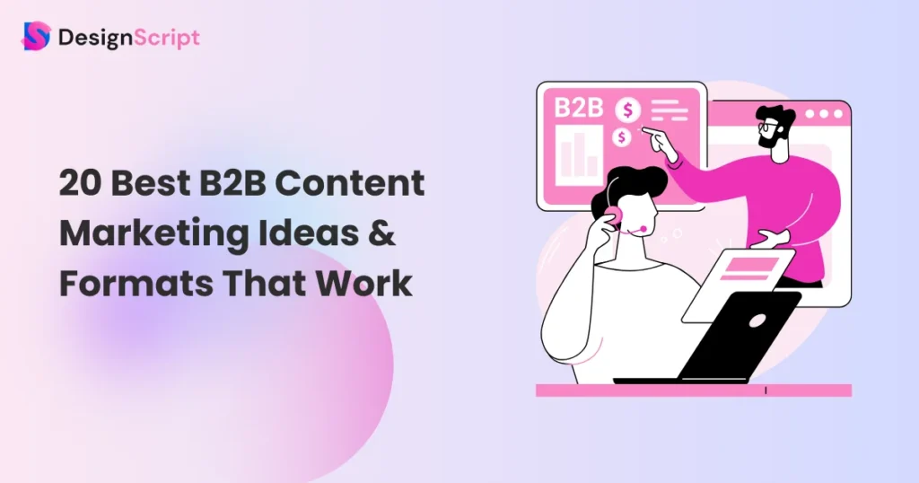20 Best B2B Content Marketing Ideas & Formats That Work
