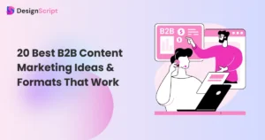 20 Best B2B Content Marketing Ideas & Formats That Work
