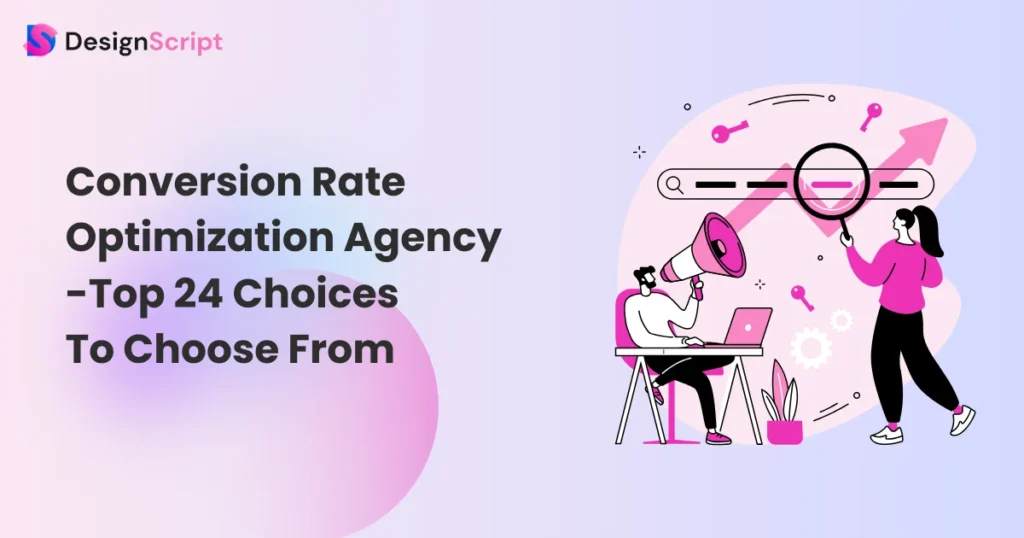 Conversion Rate Optimization Agency – Top 24 Choices To Choose From