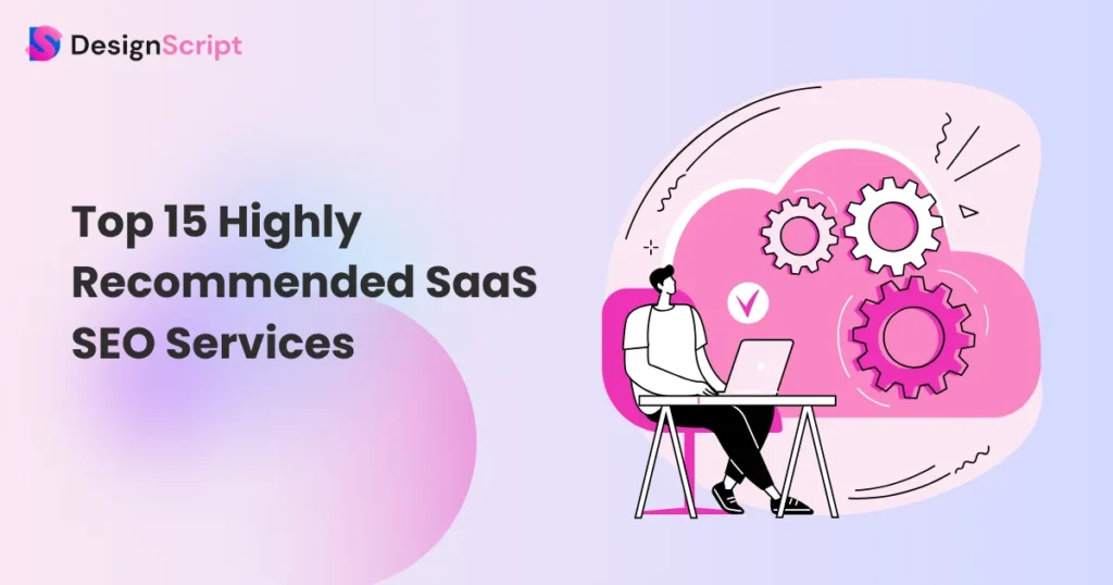 Top 15 Highly Recommended SaaS SEO Services