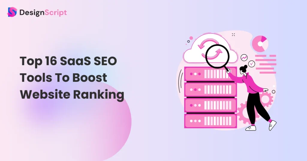 Top 16 SaaS SEO Tools To Boost Website Ranking