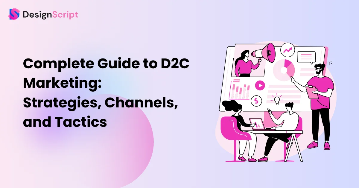 Complete Guide to D2C Marketing: Strategies, Channels, and Tactics