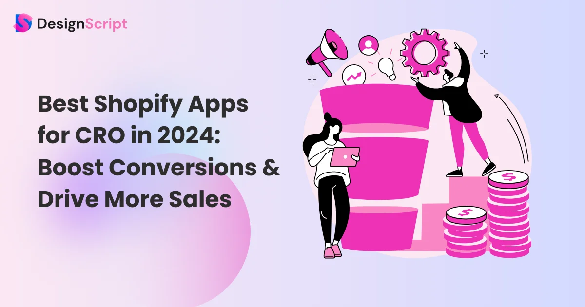 Best Shopify Apps for CRO in 2024: Boost Conversions & Drive More Sales