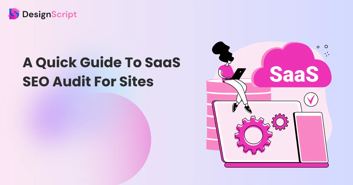 A Quick Guide to SaaS SEO Audit For Sites