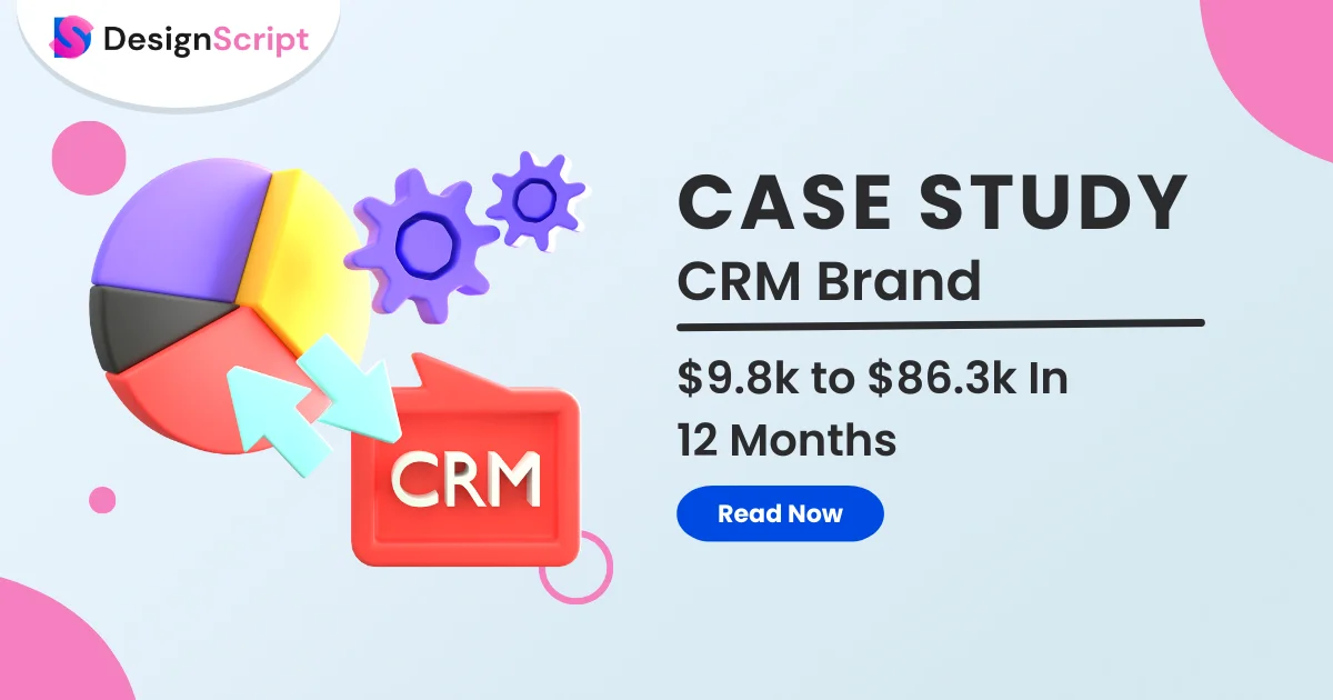 How A CRM SaaS Brand Grew Their MRR From $9,800 to $86,300 In Just 12 Months?
