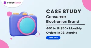 How A Consumer Electronics D2C Brand Grew Their Monthly Order Count From 400 to 16,850 In Just 36 Months?